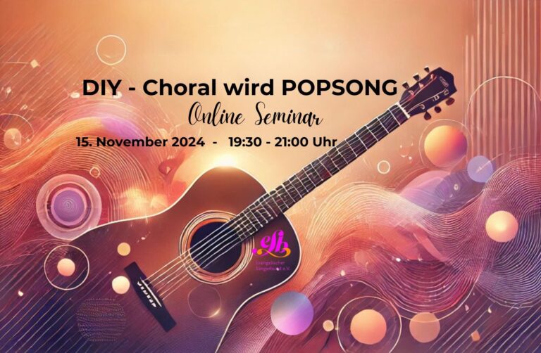 Banner für das Online-Seminar 'DIY – Choral wird Popsong', das am 15. November 2024 stattfindet. Es zeigt musikalische Noten und eine einladende Atmosphäre für alle, die Kirchenmusik neu interpretieren möchten.